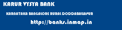 KARUR VYSYA BANK  KARNATAKA BANGALORE RURAL DODDABALLAPUR   banks information 